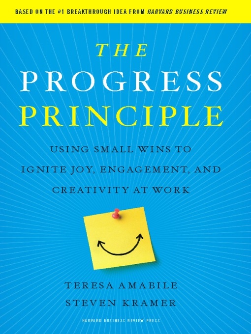 Title details for The Progress Principle by Teresa Amabile - Available